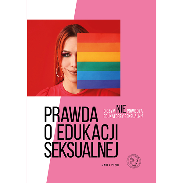 Prawda o edukacji seksualnej.