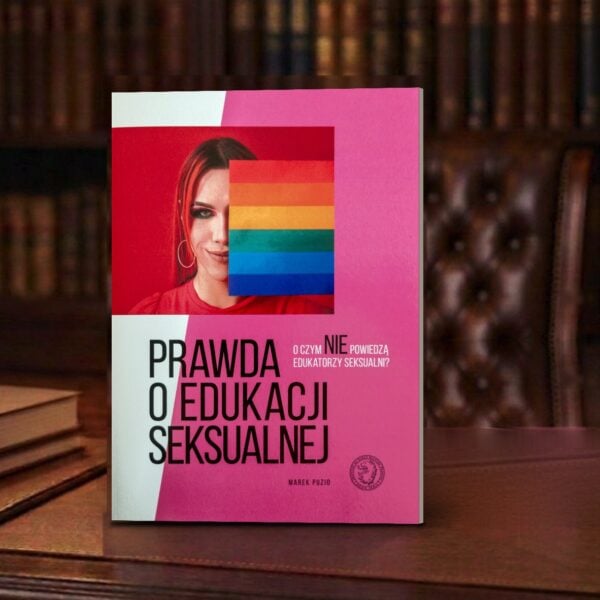 Prawda o edukacji seksualnej.
