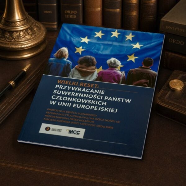 Wielki reset: przywracanie suwerenności państw członkowskich w Unii Europejskiej