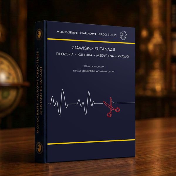 Zjawisko eutanazji: filozofia - kultura - medycyna - prawo