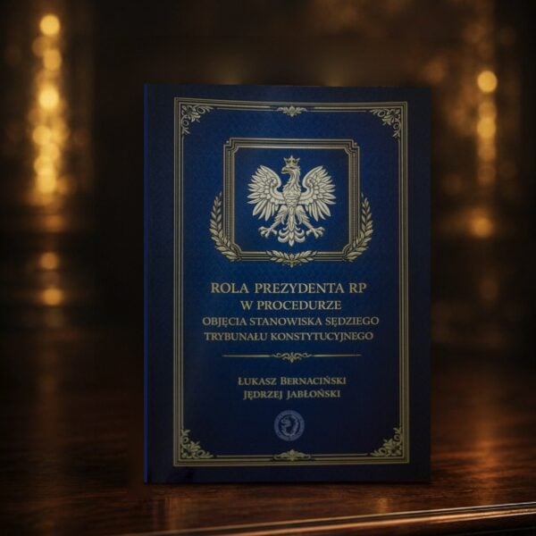 Rola Prezydenta RP w procedurze objęcia stanowiska sędziego TK
