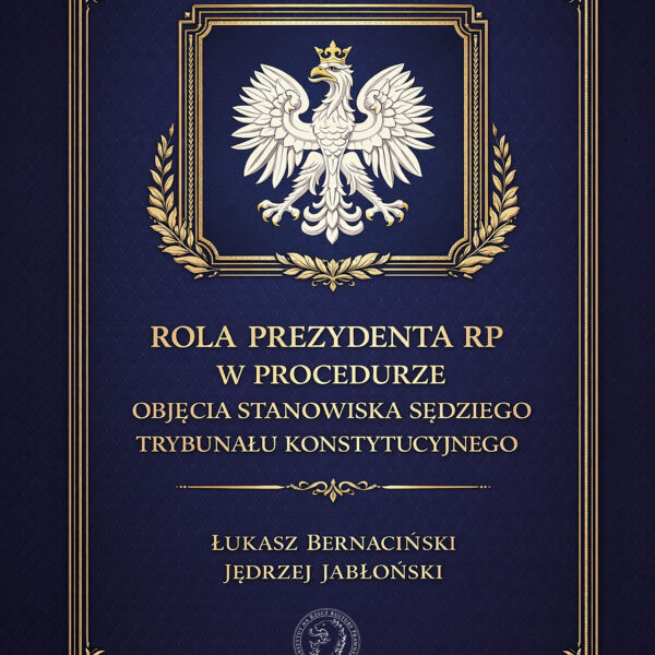 Rola Prezydenta RP w procedurze objęcia stanowiska sędziego TK
